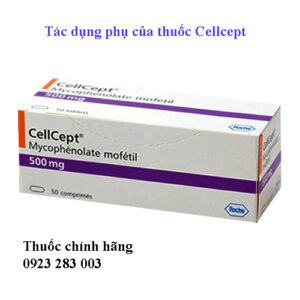 Tác dụng phụ của thuốc cellcept