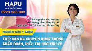 Đa chuyên khoa trong chẩn đoán điều trị bệnh ung thư vú